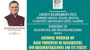 NATIONAL WEBINAR ON BASIC PRINCIPLES OF RASASHASTRA & BHAISHJYA KALPANA AND ITS UTILITY