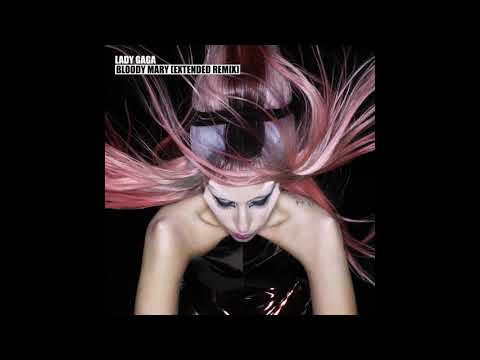 Lady Gaga - Bloody Mary (Extended Mix)