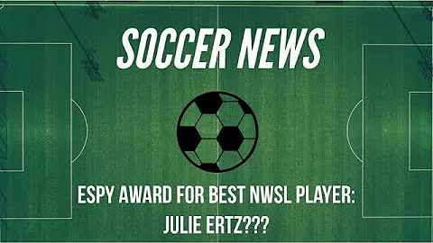 Soccer News: ESPY Award for Best NWSL Player... Ju...