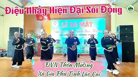Điệu Nhảy Hiện Đại Cực Sôi Động | ĐVN Thôn Muồng  | Lễ Ra Mắt CLB Cánh Sen Hồng Võ Lao