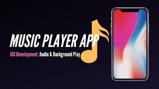 iOS Development Tutorial: How to Build a Music Player App (Audio &amp; Background Play)