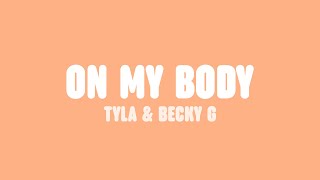 Tyla &amp; Becky G - On My Body (Lyrics)