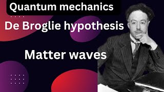 De Broglie hypothesis and matter waves|| De Broglie wavelength