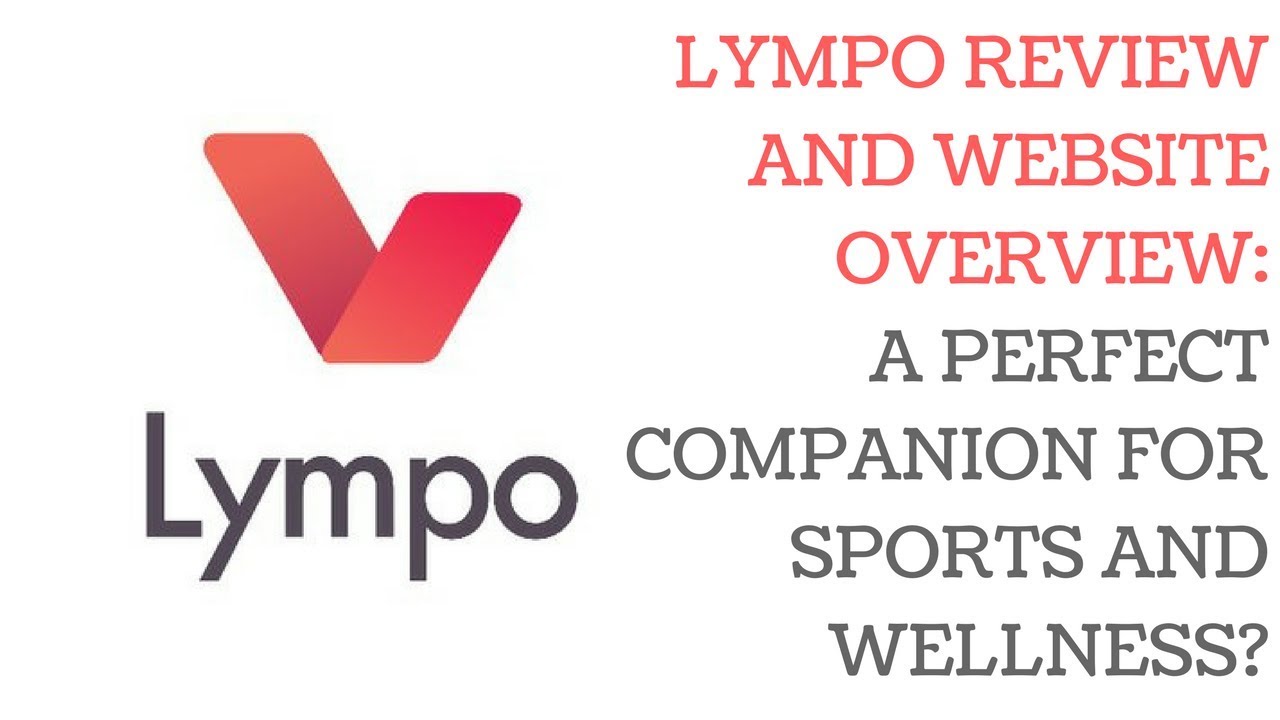 Lympo Review & Website Overview: A Perfect Companion For Sports & Wellness?
