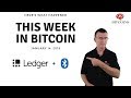 This week in Bitcoin - Jan 14th, 2019