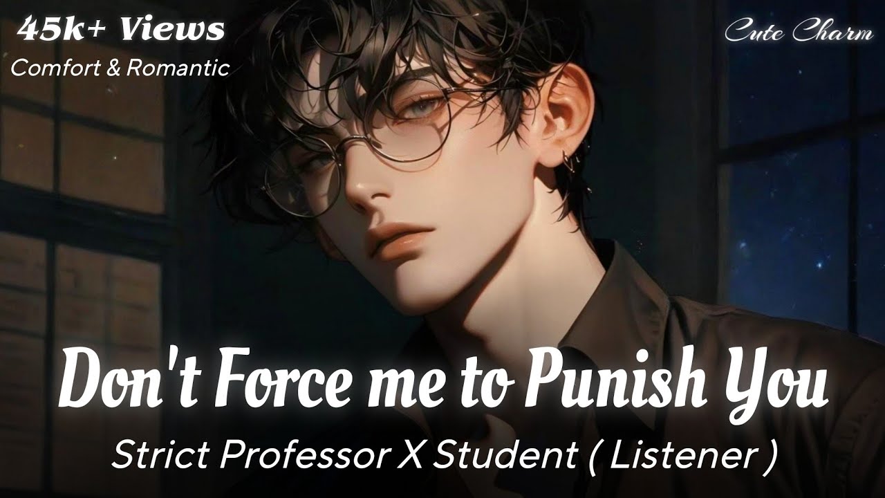 Strict Professor Spend Night with You ! Romance & Confession Boyfriend ASMR Hindi | Cute Charm ASMR