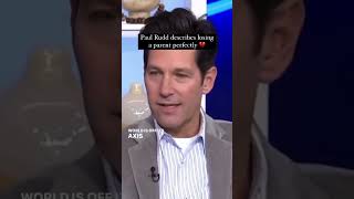 Paul Rudd on Losing a Parent