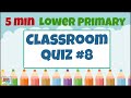 Lower Primary Classroom Quiz