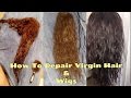 How To: Repair Dry, Matted, Damaged Virgin Hair Extensions, Wigs & Weaves