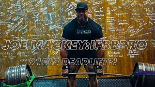 JOE MACKEY IFBBPRO: 910lbs DEADLIFT ATTEMPT?!