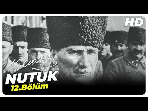 Nutuk Mustafa Kemal Atatürk | 12. Bölüm
