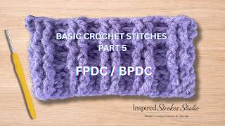 Front Post & Back Post Double Crochet FPDC & BPDC  Easy Beginner Tutorial