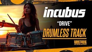 Incubus - Drive (Drumless) NO DRUMS - High Quality