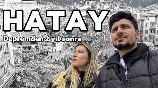 Depremden 2 Yıl Sonra Hatayın Son Hali