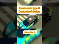 honda civic type R customization design in cpm