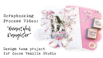 Scrapbook Process: "Beautiful Daughter" | Unforgettable & Midnight collections | Sue Plumb