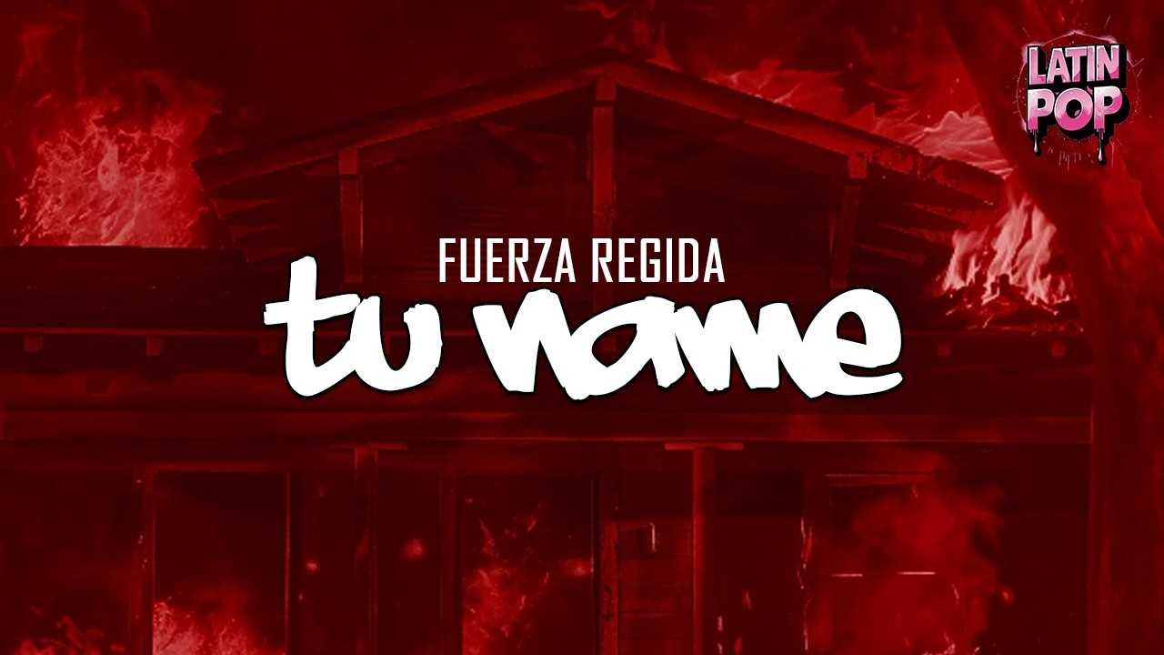 Fuerza Regida - TU NAME (Letra) || ya no te busco, se me quitó la maña