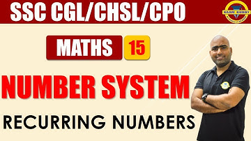 10:00 AM - Number System | Recurring Numbers | Maths By Deepanker Sir | SSC CGL | CHSL | CPO