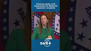 Arkansas seeks work requirement for Medicaid expansion recipients