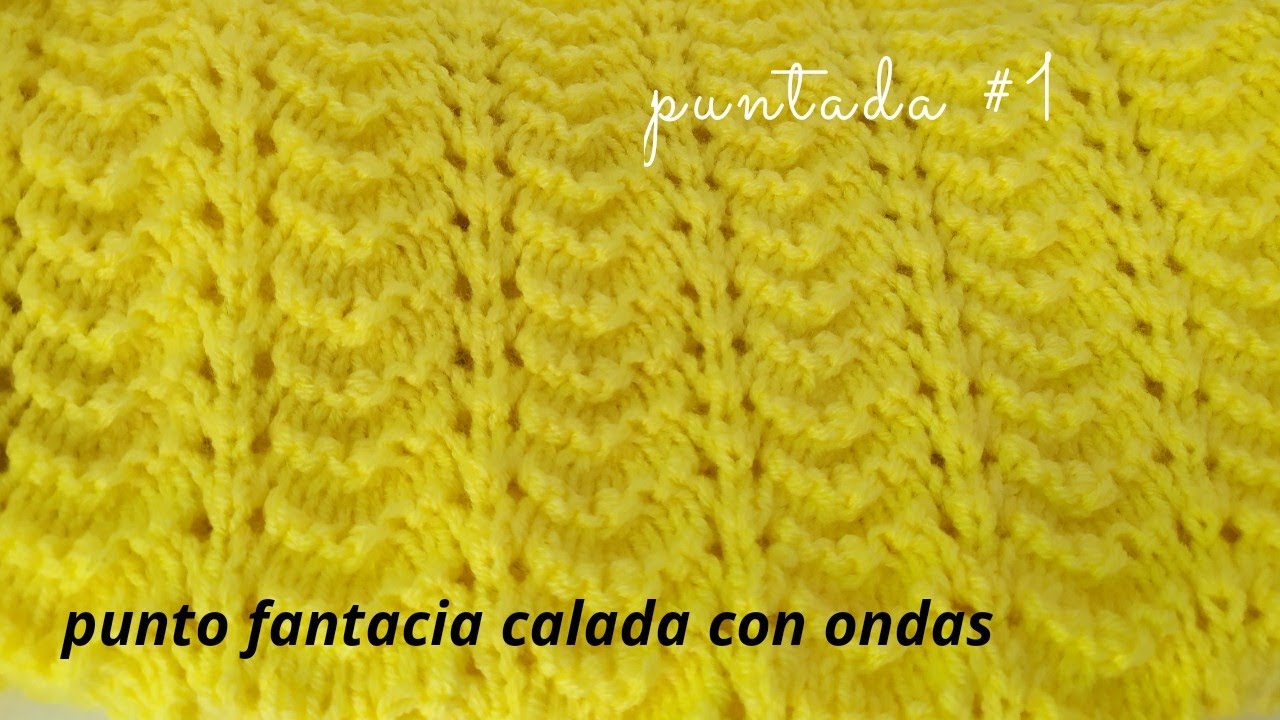 puntada N°1 - PUNTO FANTASÍA CALADA CON ONDAS