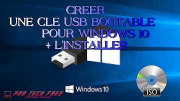 CREER UNE CLE USB BOOTABLE POUR WINDOWS 10 +L