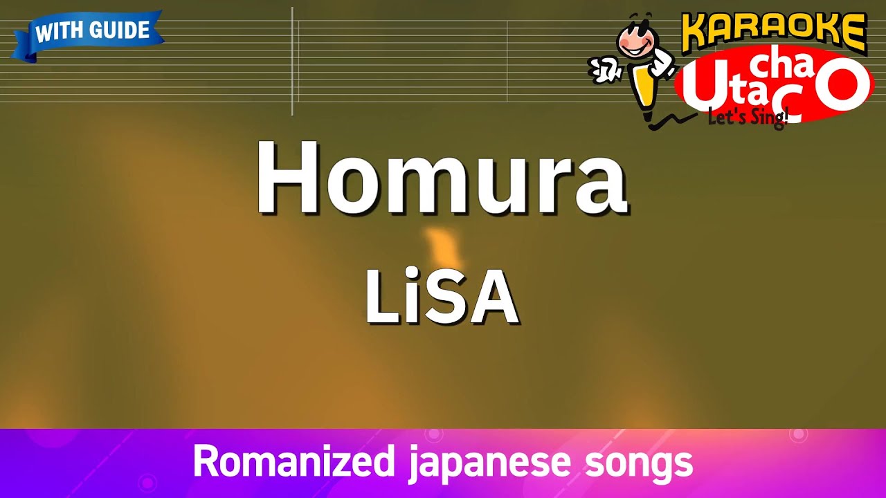 Homura – LiSA (Romaji Karaoke with guide) Homura – LiSA (Romaji Karaoke with guide)