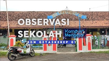 OBSERVASI SEKOLAH MINGGU PERTAMA | KAMPUS MENGAJAR 5 - SDN GETASKEREP 01