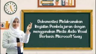 PELAKSANAAN PEMBELAJARAN-MEDIA AUDIO VISUAL BERBASIS MICROSOFT SWAY-LATSAR CPNS 2021