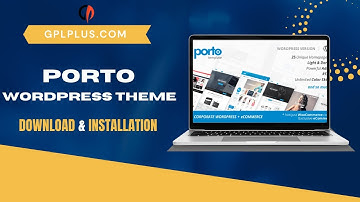 Porto WordPress Theme Download and Installation