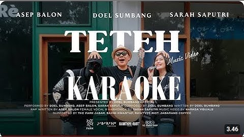 TETEH - Doel Sumbang ft Asep Balon, Sarah Saputri (Karaoke Music Video)