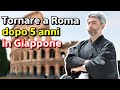 Tornare a Roma dopo 5 anni in Giappone! - Vivi Giappone