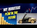 MY ROBOTAXI PLAN