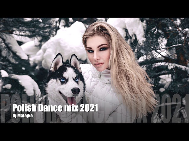 Polish Dance Mix 2021 [ mixed by Dj Malajka ] class=