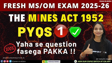 The Mines Act 1952 All MCQS PYQ VIDEO -1 By Shilpa Mam | Career-in-Action Classes