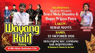 WAYANG KULIT KI R M AKBAR SYAHALAM S.SN // LAKON SEMAR MANTU // FT KIMORA
