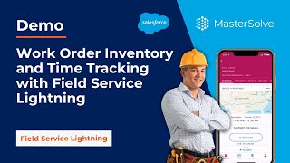 Work Order Inventory & Time Tracking with the Salesforce FSL Mobile App screenshot 4