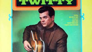 Conway Twitty - I Told My World To Go Away (And She Did)