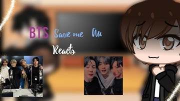 BTS save me AU reacts ....(part  2) read the description