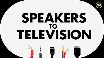 Hoe u luidsprekers op een tv aansluit