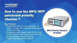 How to use MPO polarity checker to judge the polarity and on-off analysis of MPO patch cord？FK-8203 screenshot 4