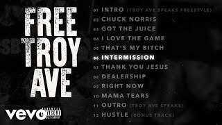 Troy Ave - Intermission (Audio)