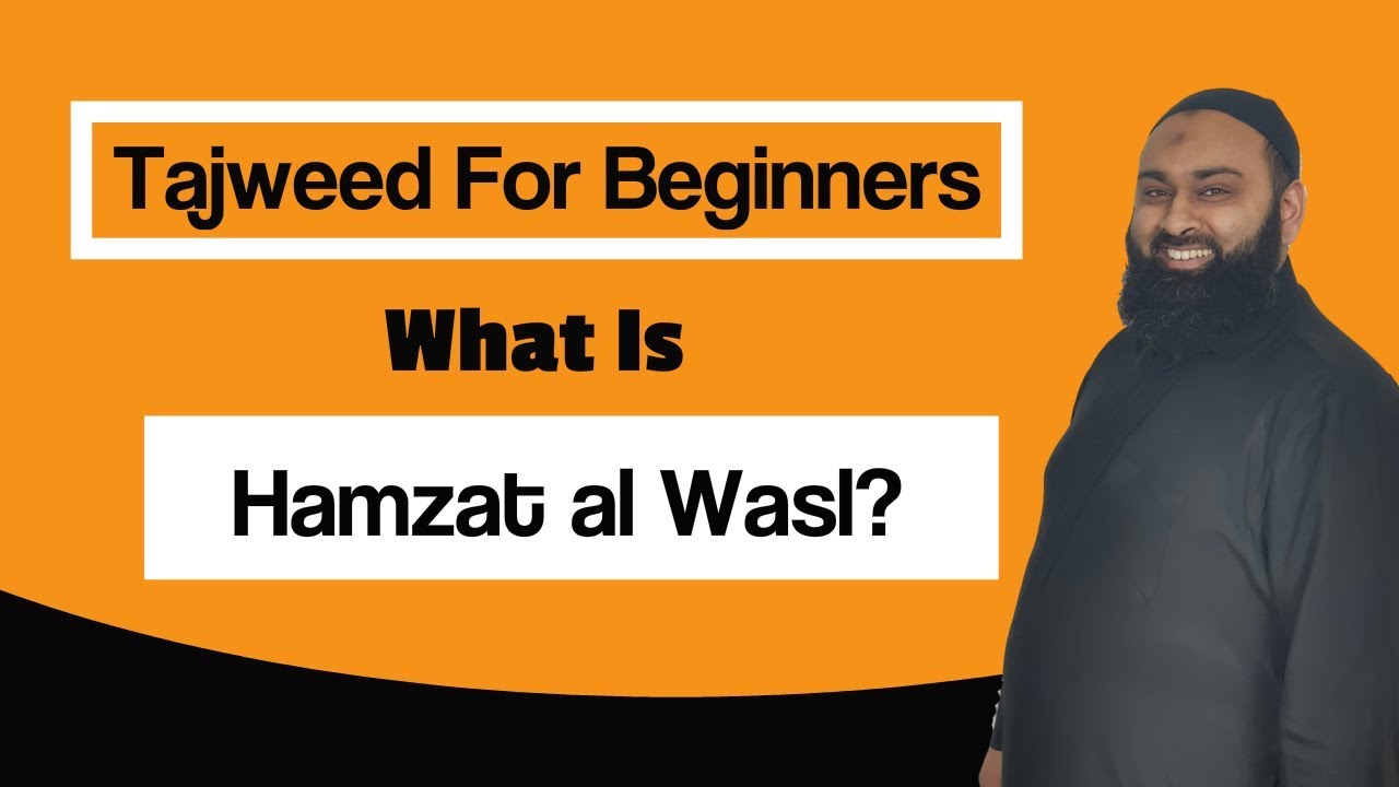 Tajweed: A Beginners Guide - What is Hamzat al Wasl? - YouTube