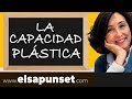 La Capacidad Plástica - Inteligencia Emocional - Elsa Punset