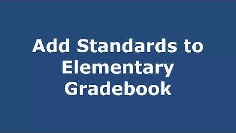 Skyward Q Add Standards to Elementary (SBGB) Gradebook