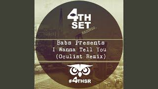 I Wanna Tell You (Oculist Remix)
