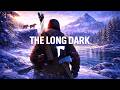 The Long Dark Episode 5 LIVE – Surviving the NEW Story | PART 2