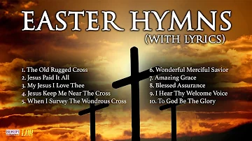 50 Minutes of Beautiful Easter Hymns With Lyrics