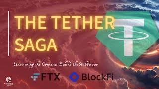 The Tether Saga | Uncovering the Concerns Behind the Stablecoin