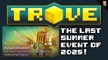TROVE | HOW TO COMPLETE ELYSIAN INITIATION 2025! | The Summer Is Almost Over