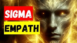 Sigma Empath: Rare Insight of a MAGIC Breed (2024)